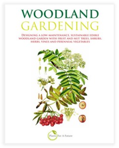 "Woodland Gardening" from 'Plants for a Future'.