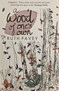 "A Wood of one's own" by Ruth Pavey