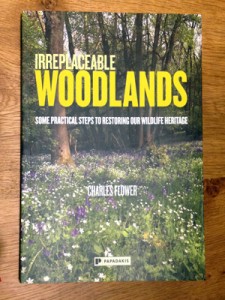 Irreplaceable Woodlands - a new book by Charles Flower